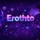 erothto: Exploring the Meaning Behind a Curious Modern Term
