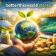 betterthisworld stocks and the Rise of Purpose-Driven Investing