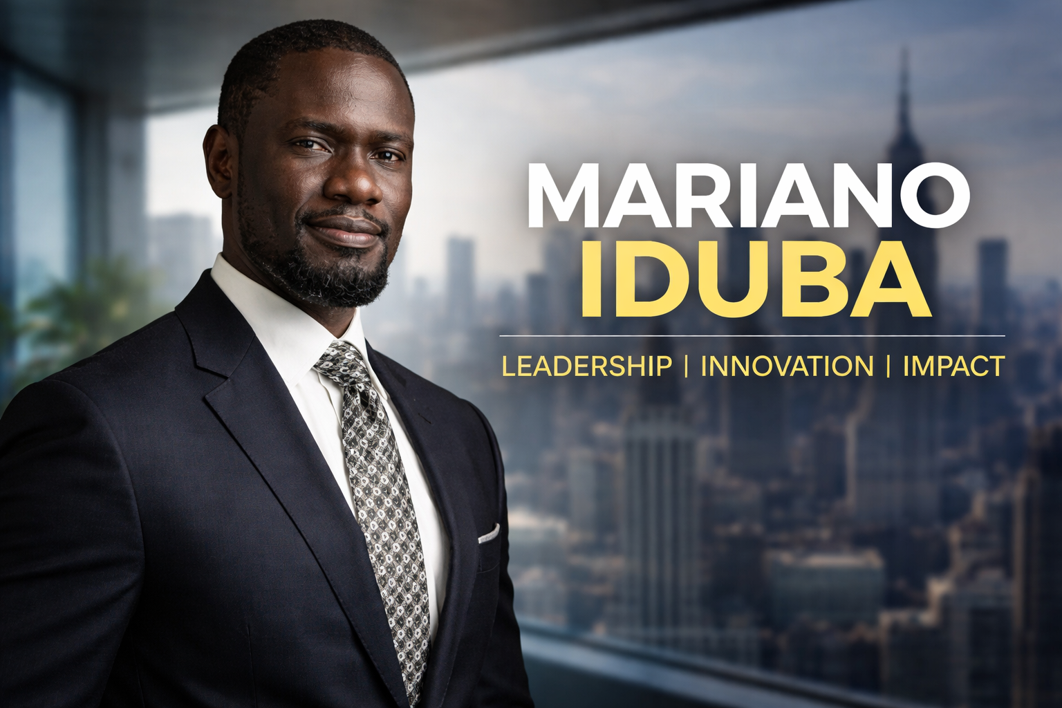 Mariano Iduba: Vision, Leadership, and Professional Excellence